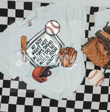 Load image into Gallery viewer, My Boy Might Not Swing But I Do So Watch Your Mouth