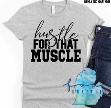 Load image into Gallery viewer, Hustle For That Muscle