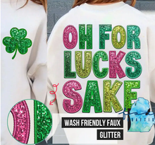 Load image into Gallery viewer, Oh For Lucks Sake St. Patrick's Day