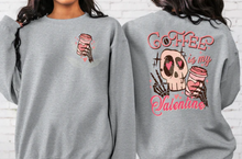 Load image into Gallery viewer, Valentine's Day Coffee Is My Valentine