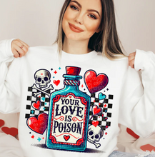 Load image into Gallery viewer, Valentine's Day Your Love Is Poison