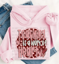Load image into Gallery viewer, Valentine's Day Teaching Is A Work Of Heart