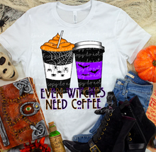 Load image into Gallery viewer, Even Witches Need Coffee Shirt