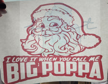 Load image into Gallery viewer, I Love It When You Call Me Big Poppa Red