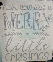 Load image into Gallery viewer, Have Yourself A Merry Little Christmas White