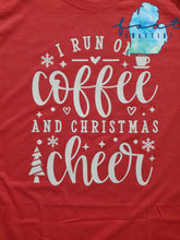 Load image into Gallery viewer, I Run On Coffee And Christmas Cheer White