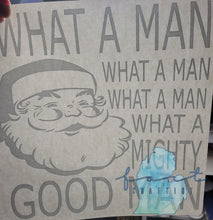 Load image into Gallery viewer, What A Man Santa