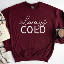 Load image into Gallery viewer, Always Cold