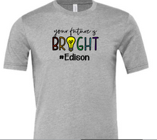 Load image into Gallery viewer, Edison Elementary Your Future Is Bright