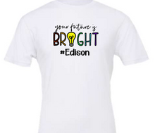 Load image into Gallery viewer, Edison Elementary Your Future Is Bright