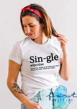 Load image into Gallery viewer, Single Valentine's Day T-Shirt