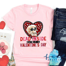Load image into Gallery viewer, Dead Inside But It's Valentine's Day T-Shirt