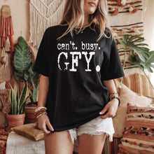 Load image into Gallery viewer, Can't. Busy. GFY
