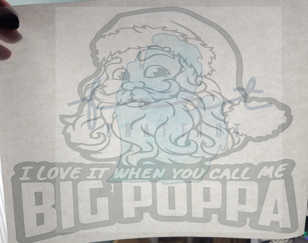 I Love It When You Call Me Big Poppa White