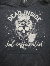 Load image into Gallery viewer, Dead Inside But Caffeinated
