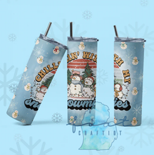 Load image into Gallery viewer, Chillin With My Snowmies Tumbler
