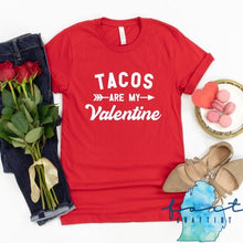 Load image into Gallery viewer, Tacos Are My Valentine T-shirt Valentine&#39;s Day

